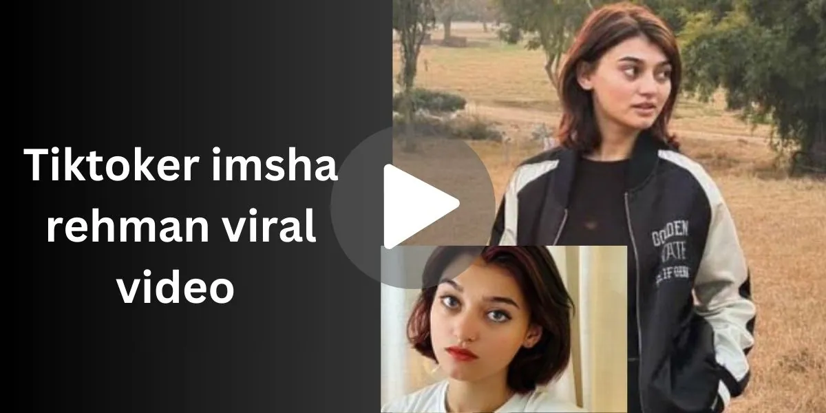 Tiktoker imsha rehman viral video - Pakistan celebrity